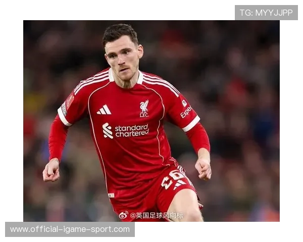 罗伯逊被热刺盯上，利物浦开始评估替代，利物浦 罗伯逊